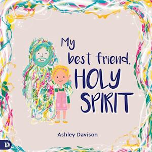 My Friend Holy Spirit