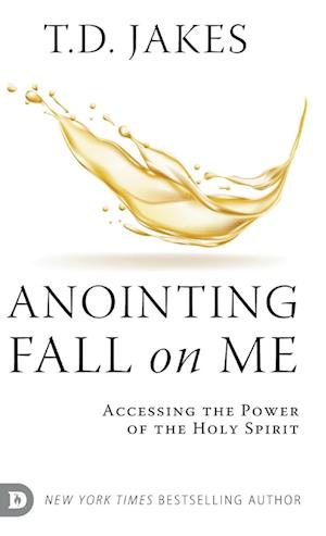 Anointing Fall On Me