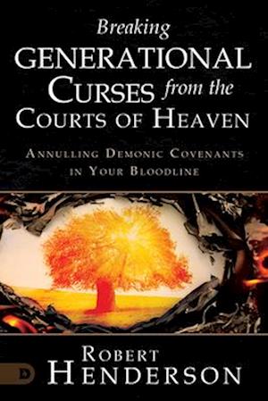 Breaking Generational Curses from the Courts of Heaven