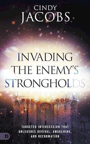 Invading the Enemy's Strongholds