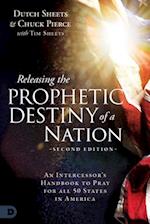 Releasing the Prophetic Destiny of a Nation [Second Edition]