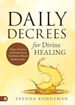 Daily Decrees for Divine Healing