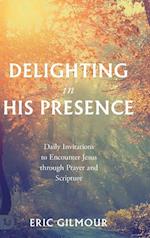 Delighting in His Presence