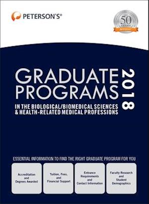 Graduate Programs in the Biological Biomedical Sciences & Health-Related Medical Professions 2018