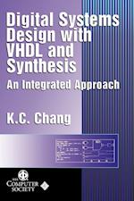 Digital Systems Design with VHDL and Synthesis – An Integrated Approach