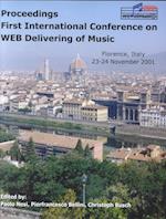 Proceedings, First International Conference on Web Delivering of Music