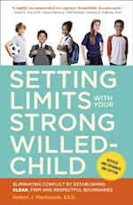Setting Limits with Your Strong-Willed Child, Revised and Expanded 2nd Edition