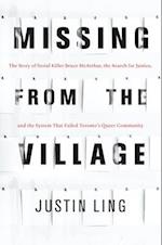 Missing from the Village: The Story of Serial Killer Bruce McArthur, the Search for Justice, and the System That Failed Toronto's Queer Communit