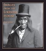 Savard, D: Images from the Likeness House