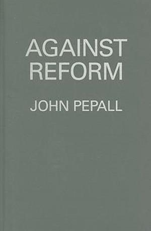 Against Reform