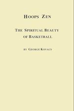 Hoops Zen the Spiritual Beauty of Basketball