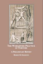 The Worldwide Practice of Torture