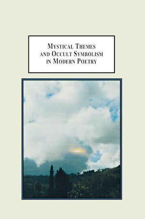 Mystical Themes and Occult Symbolism in Modern Poetry