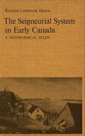 The Seigneurial System in Early Canada