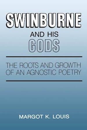 Swinburne and His Gods