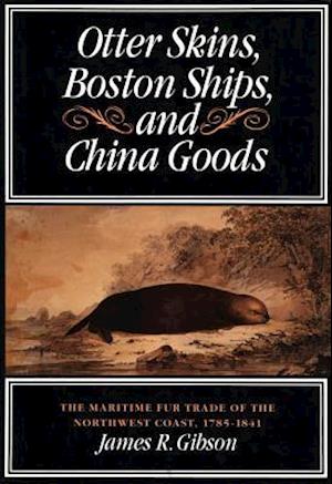 Otter Skins, Boston Ships, and China Goods