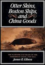 Otter Skins, Boston Ships, and China Goods