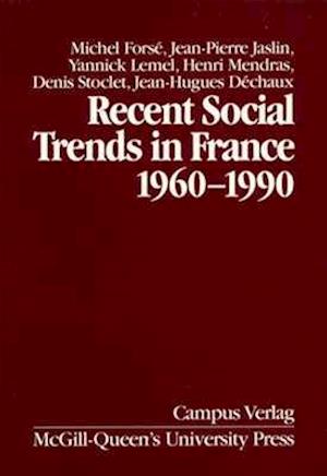 Recent Social Trends in France, 1960-1990