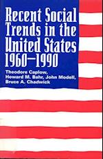 Recent Social Trends in the United States, 1960-1990