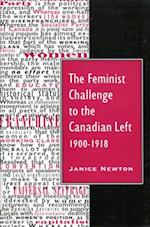 The Feminist Challenge to the Canadian Left, 1900-1918