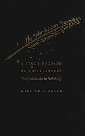 The Federfuchser/Penpusher from Lessing to Grillparzer