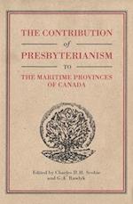The Contribution of Presbyterianism to the Maritime Provinces of Canada