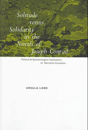 Solitude Versus Solidarity in the Novels of Joseph Conrad