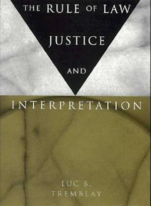 The Rule of Law, Justice, and Interpretation