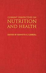 Current Perspectives on Nutrition and Health