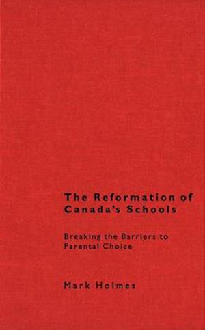 The Reformation of Canada's Schools