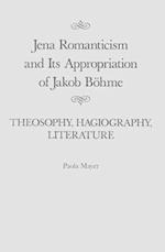 Jena Romanticism and Its Appropriation of Jakob Böhme