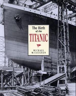 The Birth of the Titanic