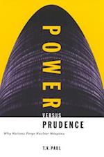 Power versus Prudence