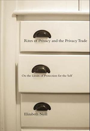 Rites of Privacy and the Privacy Trade