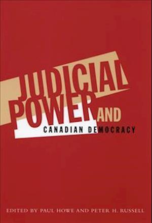 Judicial Power and Canadian Democracy