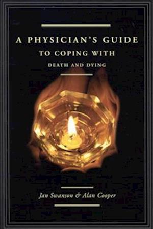 A Physician's Guide to Coping with Death and Dying