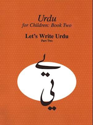 Urdu for Children, Book II, Let's Write Urdu, Part Two