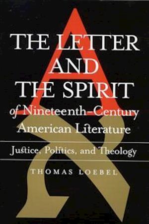 The Letter and the Spirit of Nineteenth-Century American Literature