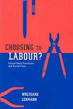 Choosing to Labour?