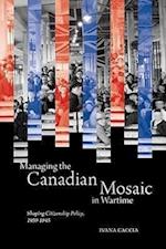 Managing the Canadian Mosaic in Wartime