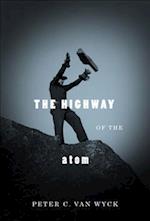 The Highway of the Atom