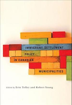 Immigrant Settlement Policy in Canadian Municipalities