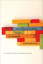Immigrant Settlement Policy in Canadian Municipalities