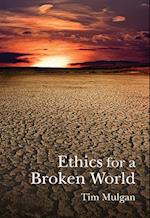 Ethics for a Broken World