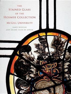 The Stained Glass of the Hosmer Collection, McGill University