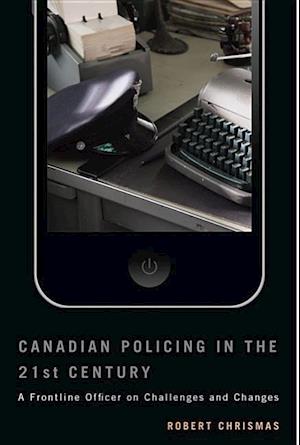 Canadian Policing in the 21st Century