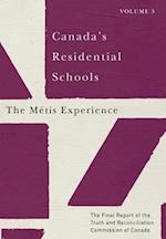 Canada's Residential Schools: The Métis Experience