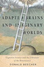 Adapted Brains and Imaginary Worlds