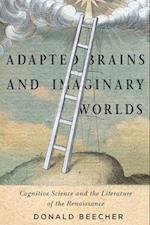 Adapted Brains and Imaginary Worlds