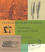 Catharine Parr Traill's The Female Emigrant's Guide